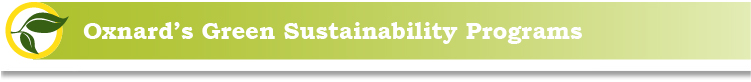 Oxnard's Green Sustainablility Programs